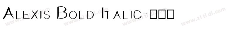 Alexis Bold Italic字体转换